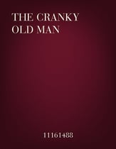 The Cranky Old Man Unison choral sheet music cover